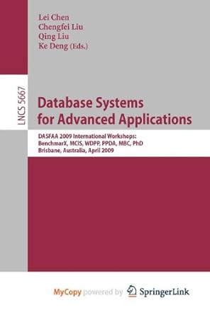 database systems for advanced applications dasfaa 2009 international workshops benchmarx mcis wdpp ppda mbc