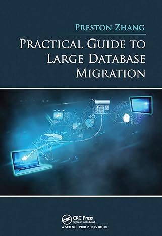 practical guide to large database migration 1st edition preston zhang 0367780070, 978-0367780074