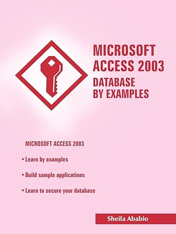 microsoft access 2003 database by examples 1st edition sheila ababio 1420827359, 978-1420827354