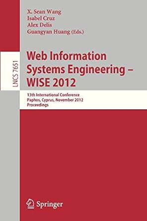 web information systems engineering wise 2012 13th international conference paphos cyprus november 28 30 2012