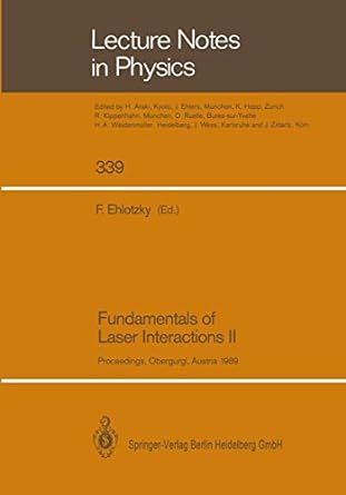 fundamentals of laser interactions ii proceedings obergurg austria 1989 1st edition fritz ehlotzky