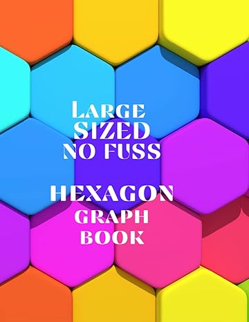 large sized no fuss hexagon graph book 1st edition have faith in god press 979-8468772904