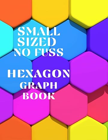 small sized no fuss hexagon graph book 1st edition have faith in god press 979-8468769867