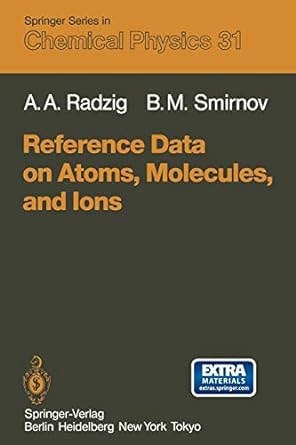 reference data on atoms molecules and ions 1st edition a a radzig ,b m smirnov 3642820506, 978-3642820502