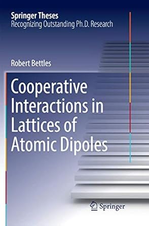 cooperative interactions in lattices of atomic dipoles 1st edition robert bettles 3319874098, 978-3319874098