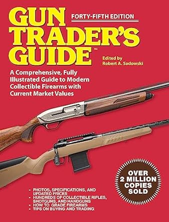 gun traders guide a comprehensive fully illustrated guide to modern collectible firearms with current market