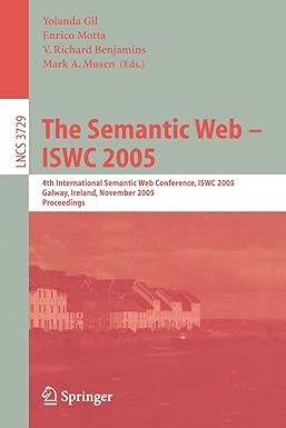 the semantic web iswc 2005 4th international semantic web conference iswc 2005 galway ireland november 2005