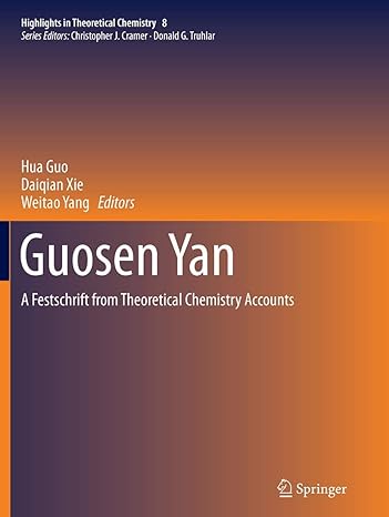 guosen yan a festschrift from theoretical chemistry accounts 1st edition hua guo ,daiqian xie ,weitao yang