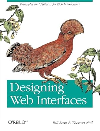 designing web interfaces principles and patterns for rich interactions 1st edition bill scott ,theresa neil