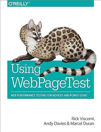 using webpagetest web performance testing for novices and power users 1st edition rick viscomi ,andy davies