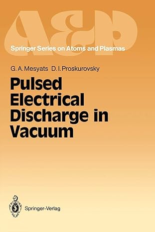 pulsed electrical discharge in vacuum 1st edition gennady a mesyats ,dimitri i proskurovsky 364283700x,