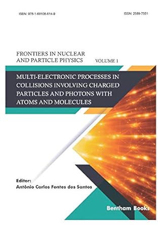 multi electronic processes in collisions involving charged particles and photons with atoms and molecules 1st