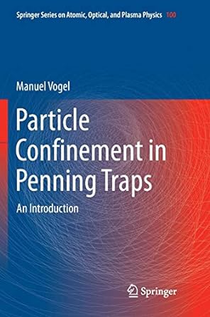 particle confinement in penning traps an introduction 1st edition manuel vogel 3030094464, 978-3030094461