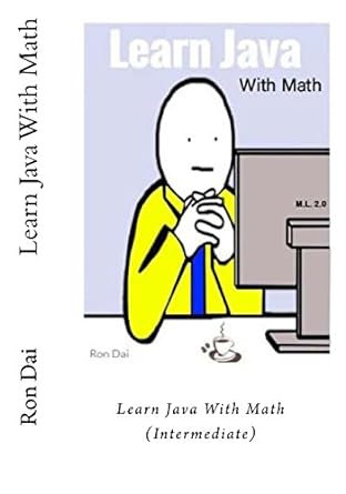 learn java with math 1st edition mr ron dai ,mr hanson dai 1720399735, 978-1720399735
