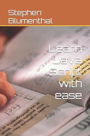 learn java script with ease 1st edition stephen blumenthal b0b1bsvmcf, 979-8827007470