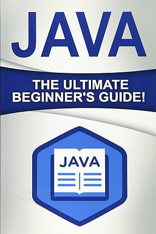 java the ultimate beginners guide 1st edition andrew johansen 1530011396, 978-1530011391