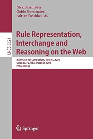 rule representation interchange and reasoning on the web international symposium ruleml 2008 orlando fl usa