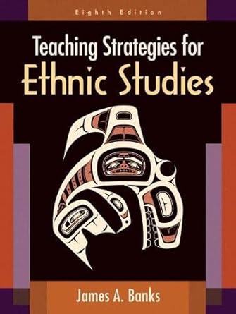 teaching strategies for ethnic studies 8th edition james banks 0205594271, 978-0205594276