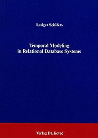 temporal modeling in relational database systems 1st edition ludger schafers 3925630554, 978-3925630552
