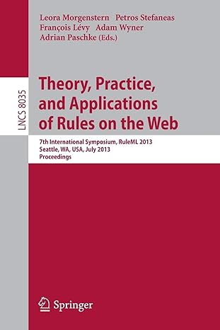 theory practice and applications of rules on the web 7th international symposium ruleml 2013 seattle wa usa
