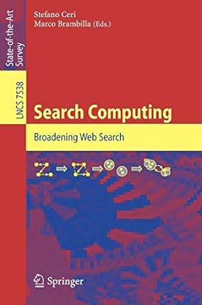 search computing broadening web search 1st edition stefano ceri ,marco brambilla 3642342124, 978-3642342127