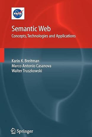 semantic web concepts technologies and applications 1st edition karin breitman ,marco antonio casanova ,walt