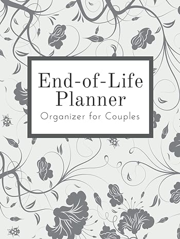 end of life planner organizer for couples when i am gone book about my belongings financial affairs and