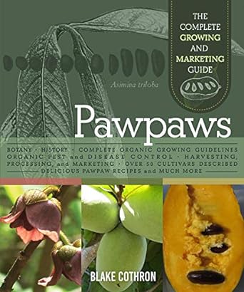 pawpaws the complete growing and marketing guide 1st edition blake cothron 0865719551, 978-0865719552