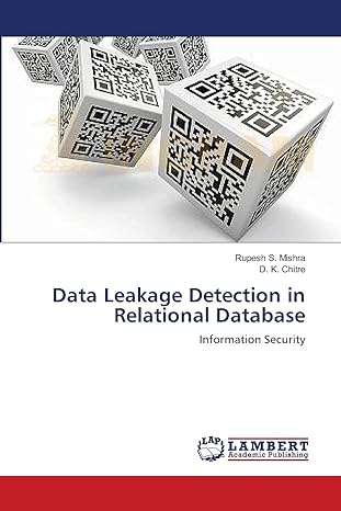 data leakage detection in relational database information security 1st edition rupesh s mishra ,d k chitre