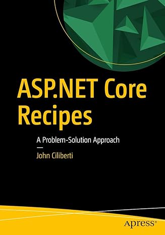 asp net core recipes a problem solution approach 1st edition john ciliberti 148420428x, 978-1484204283