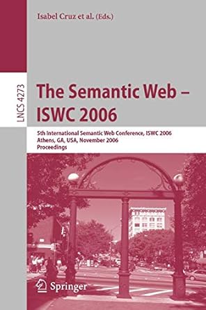 the semantic web iswc 2006 5th international semantic web conference iswc 2006 athens ga usa november 2006