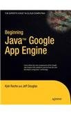 beginning java google app engine 1st edition kyle roche 143022553x, 978-1430225539