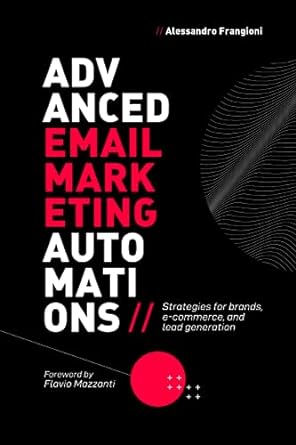 advanced email marketing automations strategies mindsets case studies and frameworks for brands e commerce