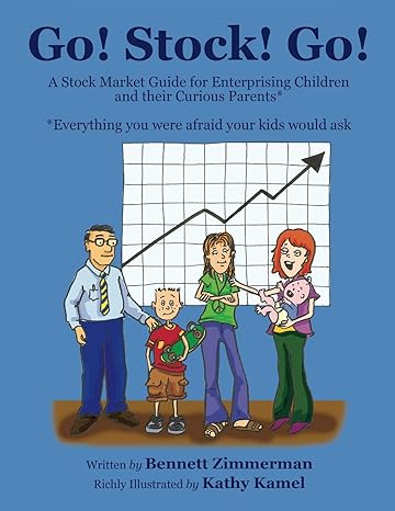 go stock go a stock market guide for enterprising children and their curious parents 1st edition bennett