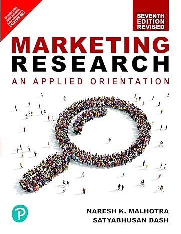 marketing research an applied orientation 7th revised edition naresh k. malhotra and satyabhusan das