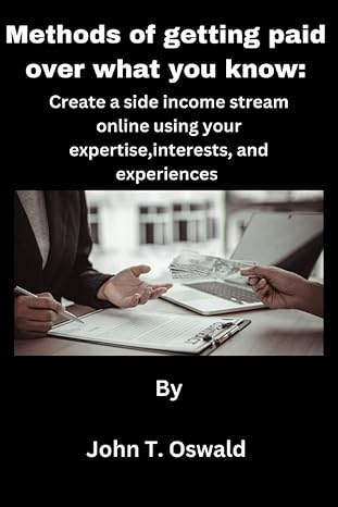 methods for getting paid over what you know create a side income stream online using your expertise interests