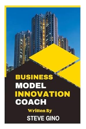 business model innovation coach understanding the impact of new technologies on business models 1st edition
