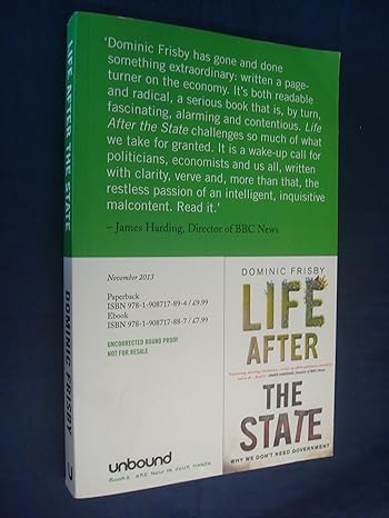 life after the state why we don t need government 1st edition dominic frisby 1908717890, 978-1908717894