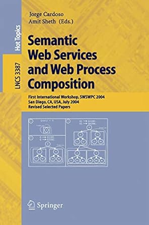 semantic web services and web process composition first international workshop swswpc 2004 san diego ca usa