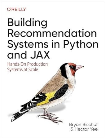 building recommendation systems in python and jax hands on production systems at scale 1st edition bryan