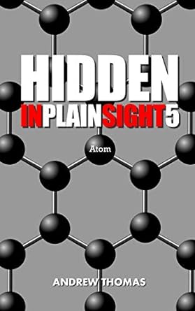 hidden in plain sight 5 atom 1st edition dr andrew h thomas 1519298870, 978-1519298874