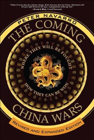 coming china wars the where they will be fought and how they can be won revised & enlarged edition peter