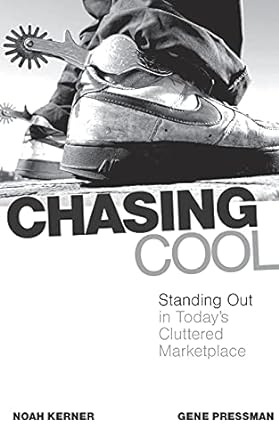chasing cool standing out in today s cluttered marketplace 1st edition noah kerner 0743497104, 978-0743497107