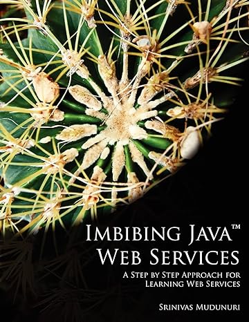 imbibing java web services a step by step approach for learning web services 1st edition srinivas mudunuri