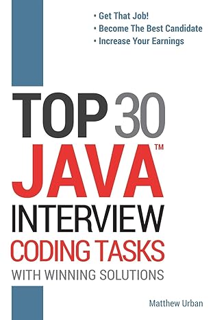 top 30 java interview coding tasks with winning solutions 1st edition matthew urban 8365477106, 978-8365477101