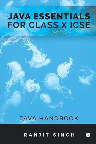java essentials for class x icse java handbook 1st edition ranjit singh 1647336481, 978-1647336486