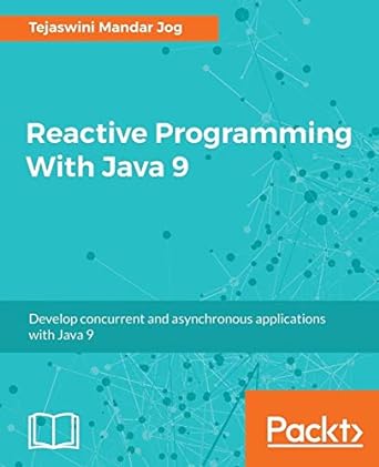 reactive programming with java 9 develop concurrent and asynchronous applications with java 9 1st edition