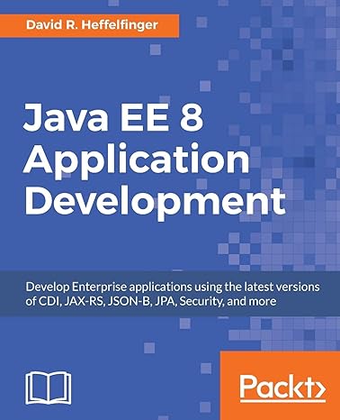 java ee 8 application development develop enterprise applications using the latest versions of cdi jax rs