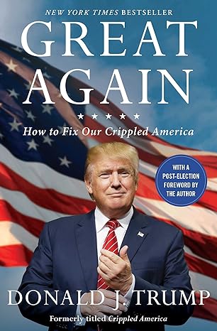 great again how to fix our crippled america 1st edition donald j trump 1501138006, 978-1501138003