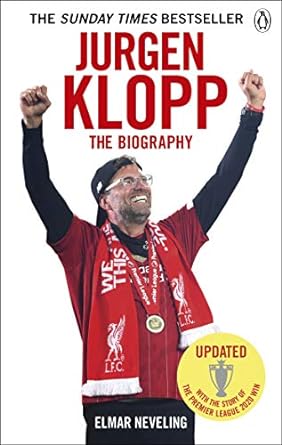 jurgen klopp the biography updated edition elmar neveling 1529109256, 978-1529109252